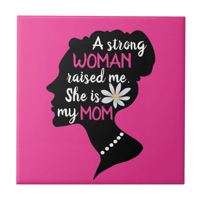 Inspirational Strong Woman Pink Mother's Day  Tile (Front)