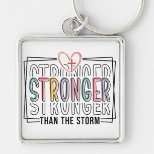 Inspirational Stronger Than The Storm Keychain