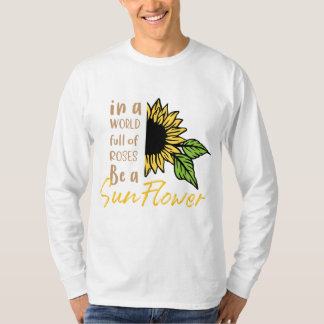 Inspirational Sunflower Artwork T-Shirt