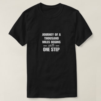 Inspirational T-Shirt, Journey of a 1000 miles T-Shirt