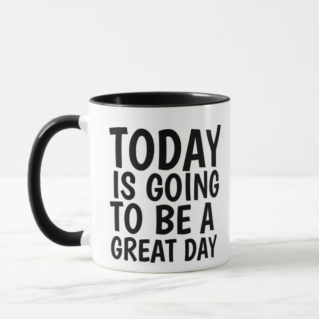 INSPIRATIONAL TODAY GREAT DAY COFFEE MUG (Left)