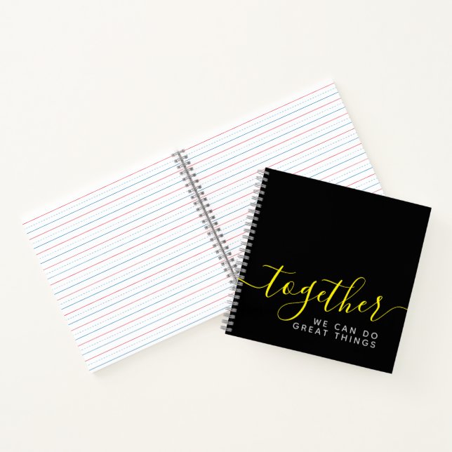 Inspirational Together We Can Do Great Things Notebook (Inside)