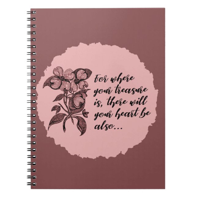 Inspirational Treasure Quote Pink Mauve Notebook (Front)