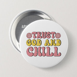 Inspirational trust God chill word art 3 Inch Round Button