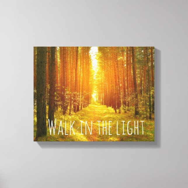 Inspirational Walk in the Light Bible Verse Canvas Print (Front)
