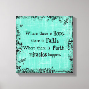 Inspirational Where there is Hope, Faith Quote Canvas Print