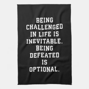 Inspirational Words - Challenge vs Defeat Kitchen Towel