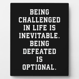 Inspirational Words - Challenge vs Defeat Plaque