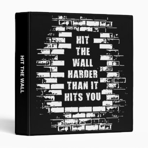Inspirational Words - Hit The Wall Harder Binder