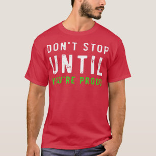 inspirational words Motivational Workout Inspirati T-Shirt