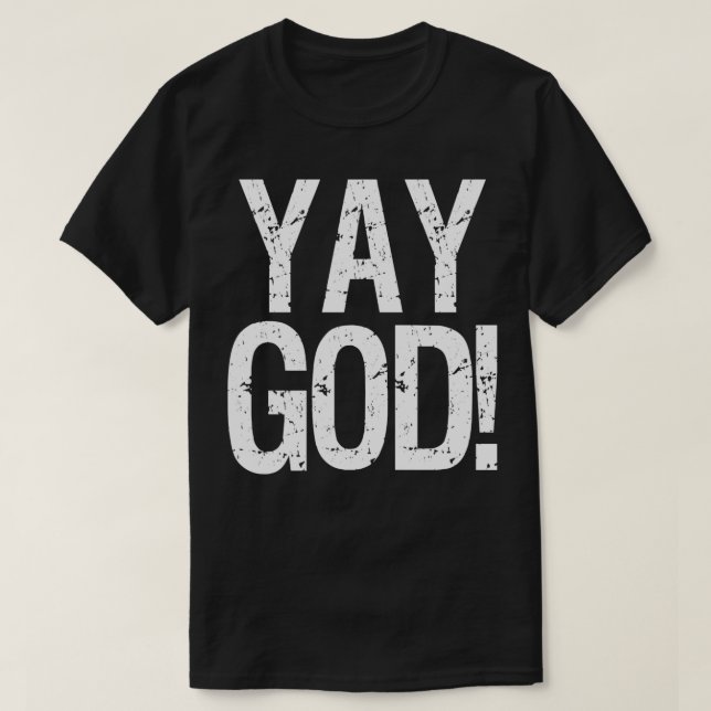 Inspirational YAY GOD Retro Celebrate Blessings  T-Shirt (Design Front)