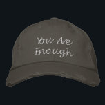 Inspirational You Are Enough Motivational Minimal Embroidered Hat<br><div class="desc">Wear a daily reminder of self-worth with this 'You Are Enough' design in a relaxed, minimalist style. The distressed look adds a touch of casual charm, making it perfect for everyday wear. Ideal for self-care advocates, mental health awareness, and anyone who loves meaningful fashion statements. A thoughtful gift for friends,...</div>