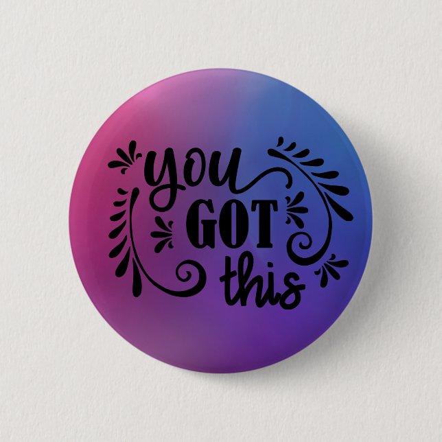 Inspirational | You Got This 2 Inch Round Button (Front)
