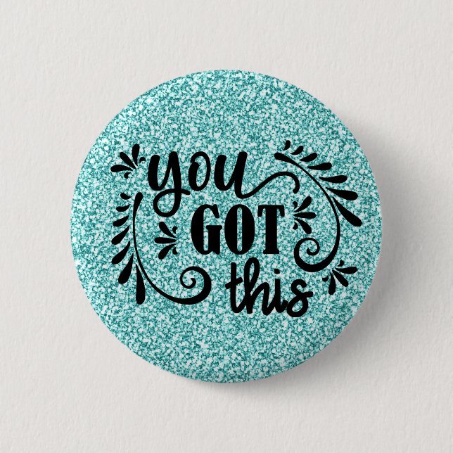 Inspirational | You Got This 2 Inch Round Button (Front)