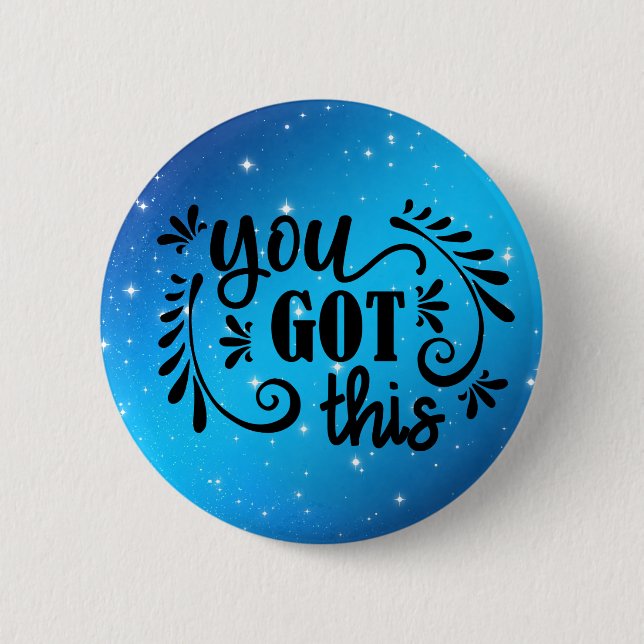 Inspirational | You Got This 2 Inch Round Button (Front)