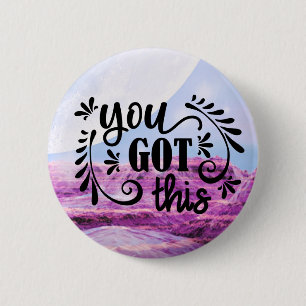 Inspirational   You Got This 2 Inch Round Button