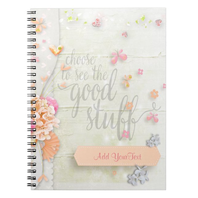 Inspire - Choose to see the Good Stuff Notebook (Front)