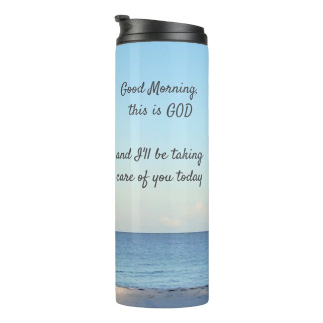 Inspire Good Morning, this is God Thermal Tumbler (Rotated Right)