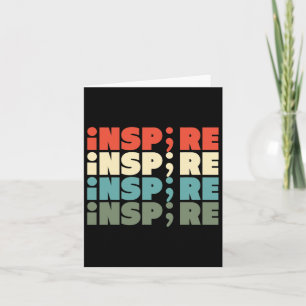 Inspire Semicolon Suicide Awareness Project2 Card