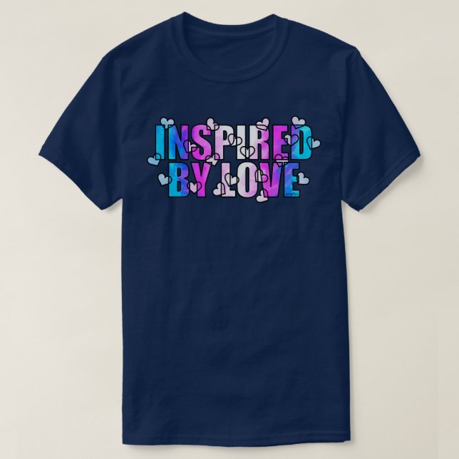 Inspired by Love T-Shirt (Design Front)