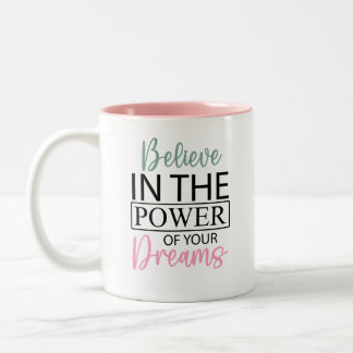 Inspirer Croire en vos rêves café Mug