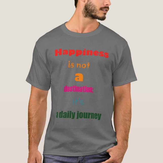 inspiretional quote funny T-Shirt (Front)