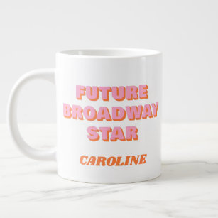 Inspiring Broadway Actor Quote Personalized Name  Large Coffee Mug