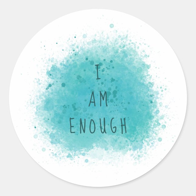 Inspiring I Am Enough Simple Affirmation Quote Classic Round Sticker (Front)