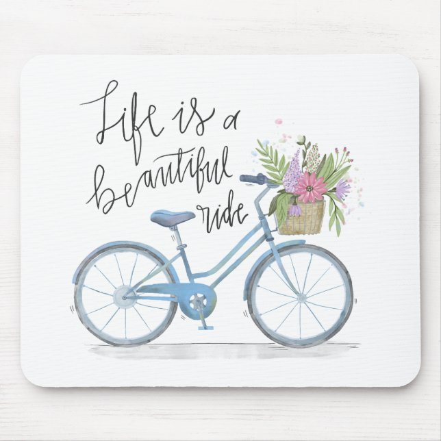 Inspiring Life is a Beautiful Ride | Mousepad (Front)