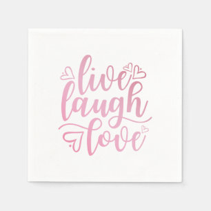 Inspiring Live Love Laugh Quote   Napkin