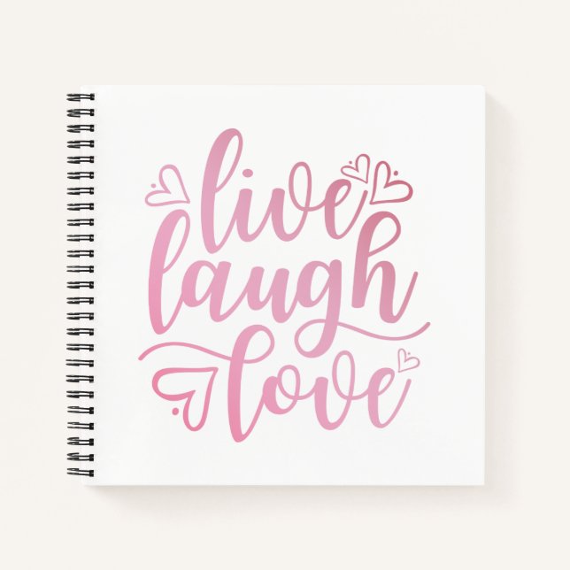 Inspiring Live Love Laugh Quote | Notebook (Front)