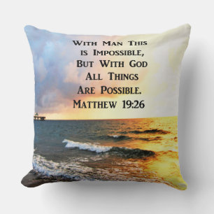 INSPIRING MATTHEW 19:26 PHOTO DESIGN THROW PILLOW