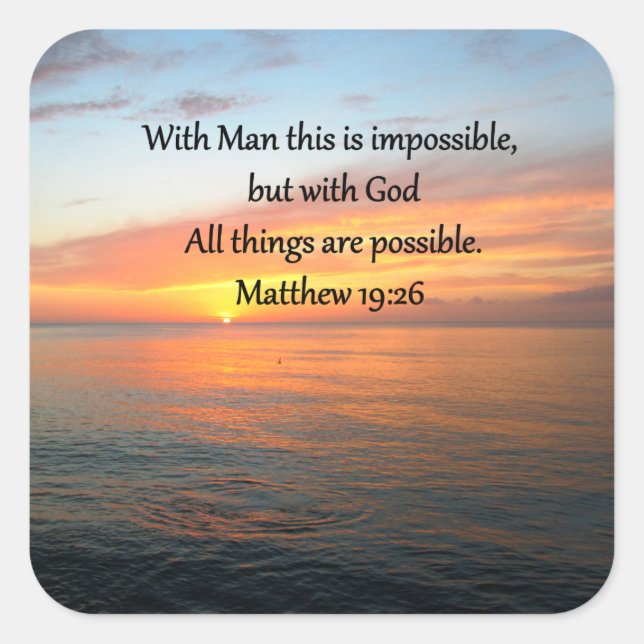 INSPIRING MATTHEW 19:26 SUNRISE DESIGN SQUARE STICKER (Front)