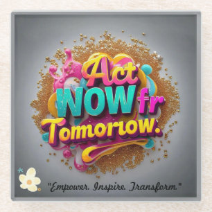 "Inspiring Positive Change" Glass Coaster
