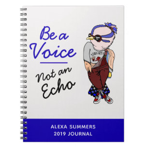 Inspiring Quirky Bird Art   Be a Voice Not an Echo Notebook