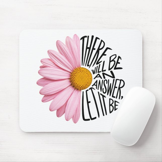 Inspiring Quote and Pink Daisy Mouse Pad (With Mouse)