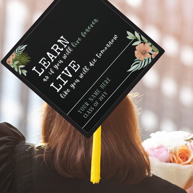 Inspiring quote "Learn like you'll live forever"  Graduation Cap Topper (Creator Uploaded)