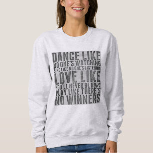 Inspiring Quote Rustic Text Sign Sweatshirt