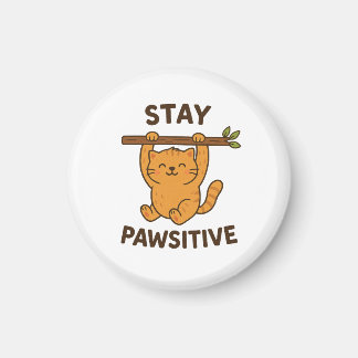 Inspiring "Stay pawsitive" Quote Print Magnet