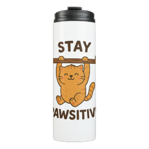  Inspiring "Stay pawsitive" Quote Print Thermal Tumbler