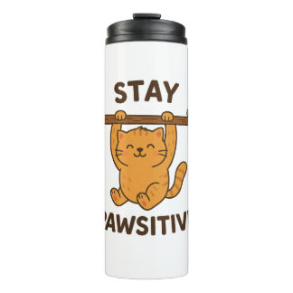 Inspiring "Stay pawsitive" Quote Print Thermal Tumbler
