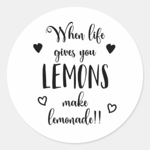 Inspiring When Life Gives You Lemons Sticker Seal