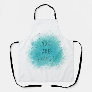 Inspiring You Are Enough Simple Affirmation Quote Apron