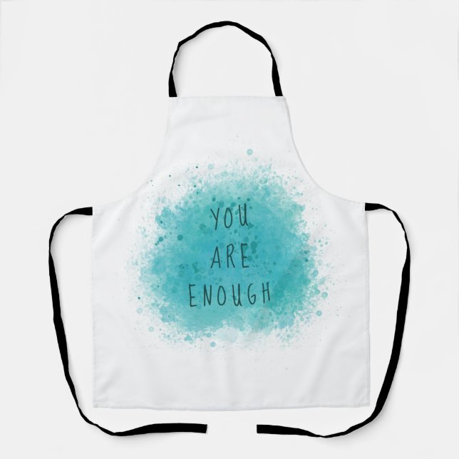 Inspiring You Are Enough Simple Affirmation Quote Apron (Front)