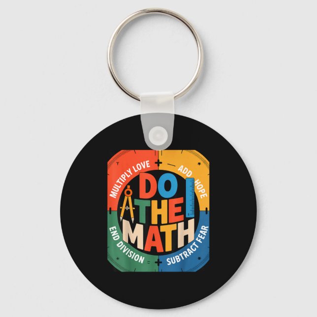 Insring Slogan Love Hope Fear Do The Math Sitive  Keychain (Front)