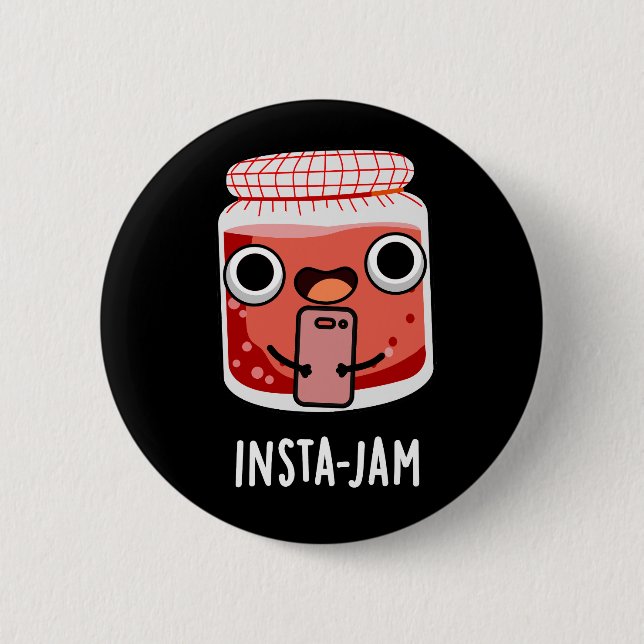 Insta-jam Funny Social Media Jam Pun Dark BG 2 Inch Round Button (Front)
