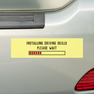 Installing Driving Skills Please Wait Custom Text Bumper Sticker