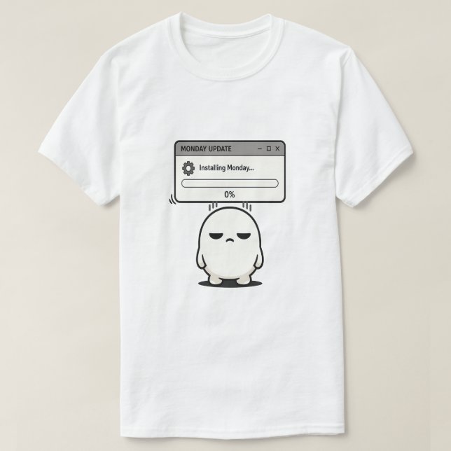 Installing Monday 0% Update - Funny Cute  T-Shirt (Design Front)