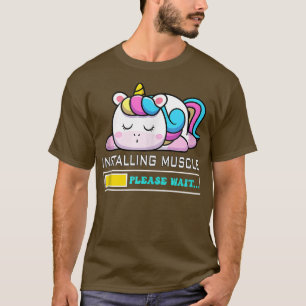 Installing Muscle Please Wait Gym Rainbow Fairytal T-Shirt