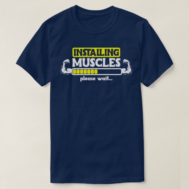 Installing Muscles Bodybuilder Gym Fitness  3 T-Shirt (Design Front)